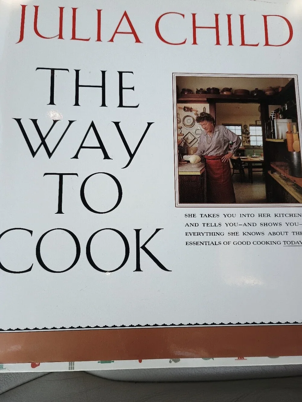 Julia Child’s The Way To Cook Cookbook